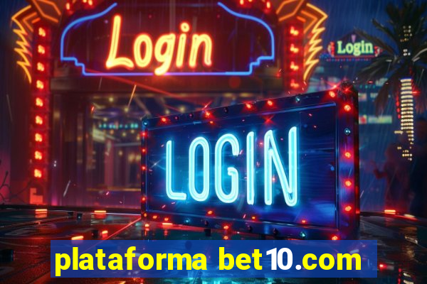 plataforma bet10.com